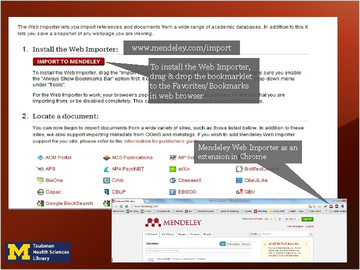 www. mendeley. com/import To install the Web Importer, drag & drop the bookmarklet to