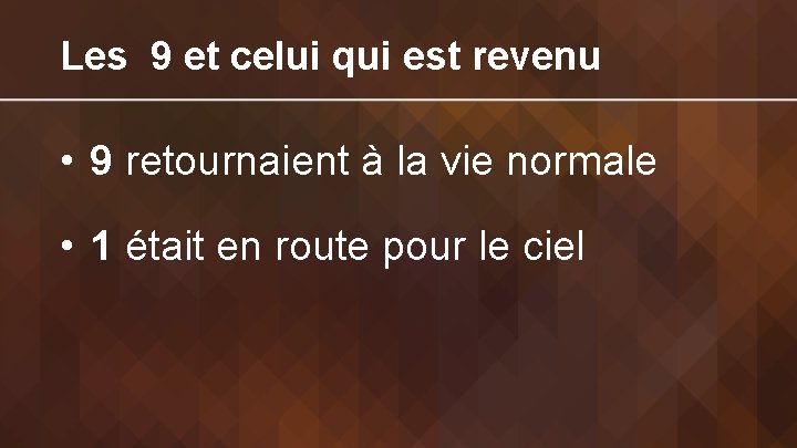 Les 9 et celui qui est revenu • 9 retournaient à la vie normale