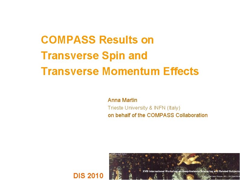 COMPASS Results on Transverse Spin and Transverse Momentum Effects Anna Martin Trieste University &