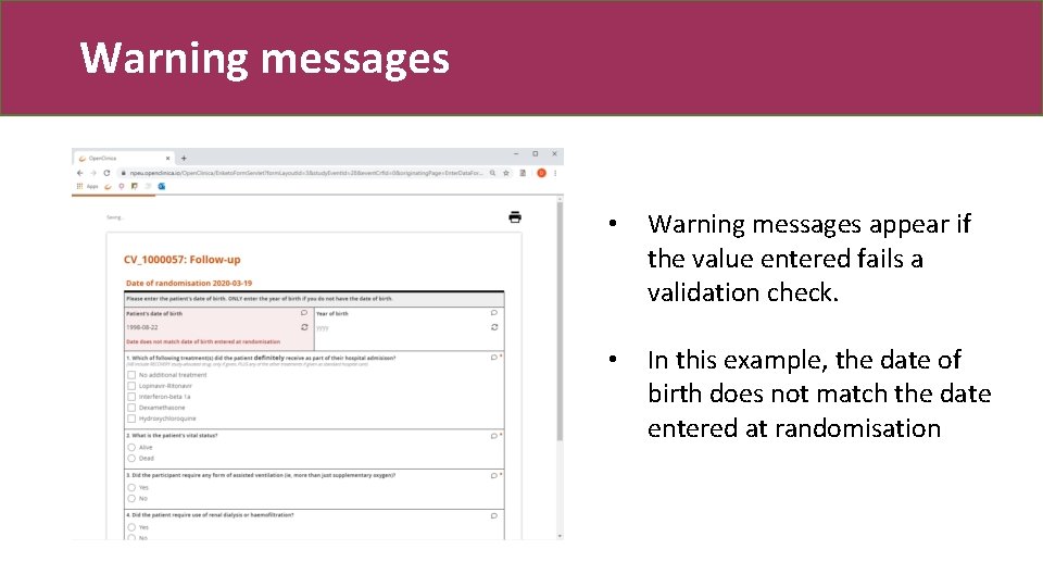 Warning messages • Warning messages appear if the value entered fails a validation check.