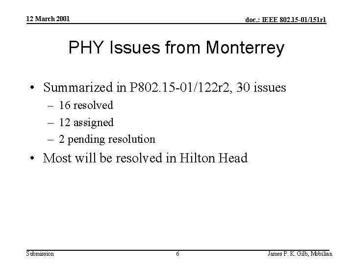 12 March 2001 doc. : IEEE 802. 15 -01/151 r 1 PHY Issues from