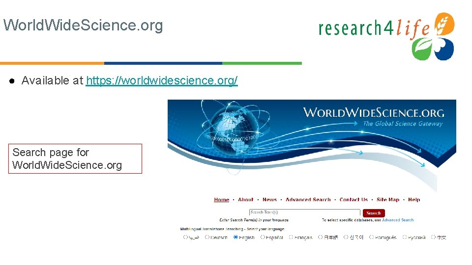 World. Wide. Science. org ● Available at https: //worldwidescience. org/ Search page for World.