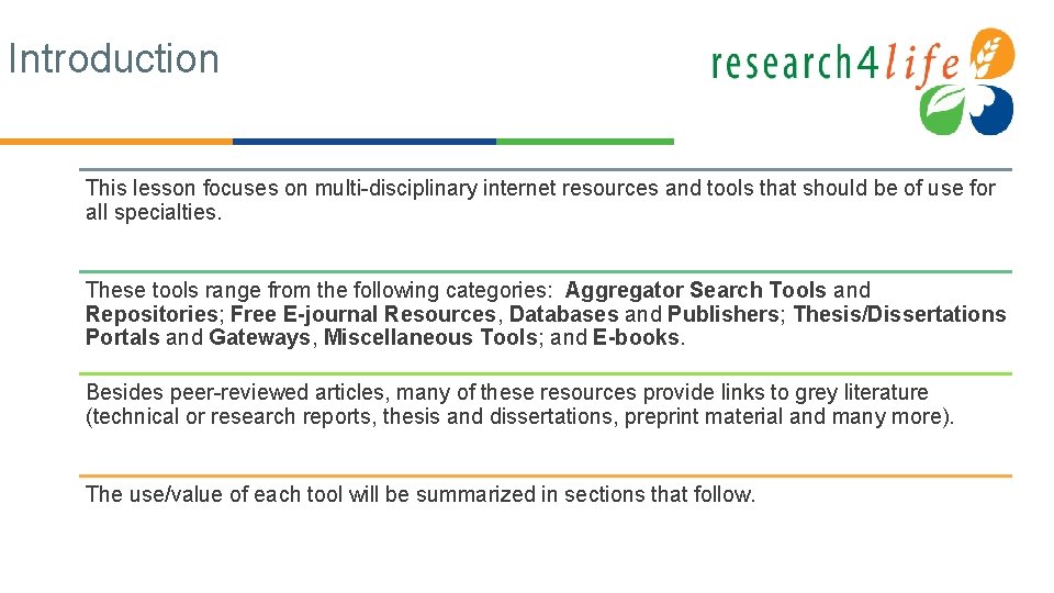 Introduction This lesson focuses on multi-disciplinary internet resources and tools that should be of
