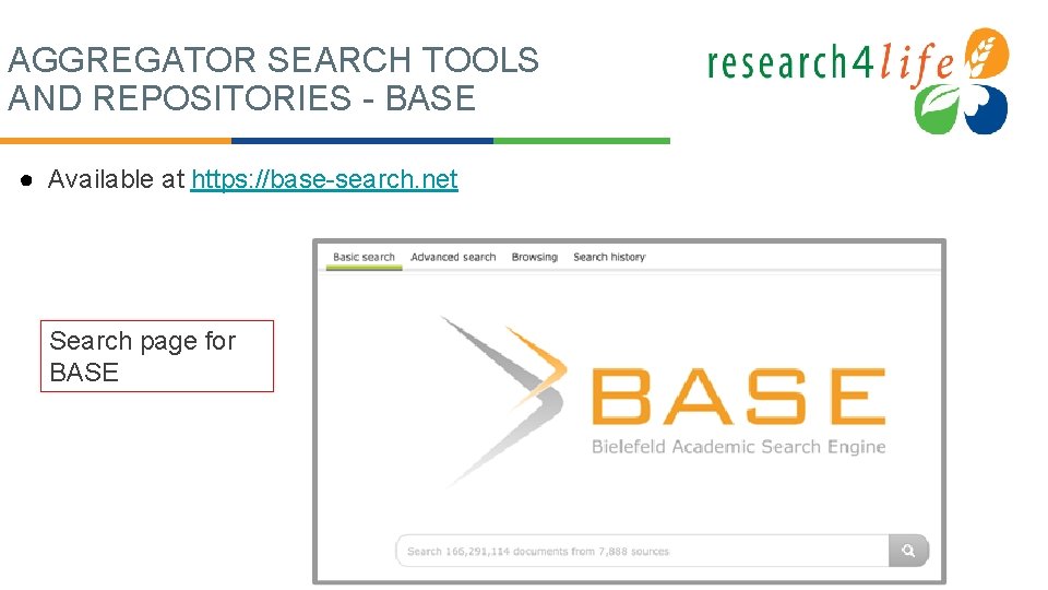 AGGREGATOR SEARCH TOOLS AND REPOSITORIES - BASE ● Available at https: //base-search. net Search