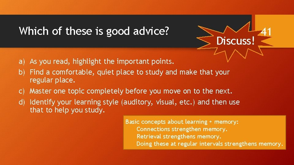 Which of these is good advice? Discuss! 41 a) As you read, highlight the
