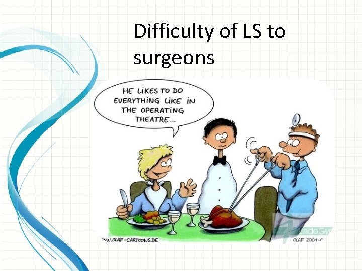 Difficulty of LS to surgeons 