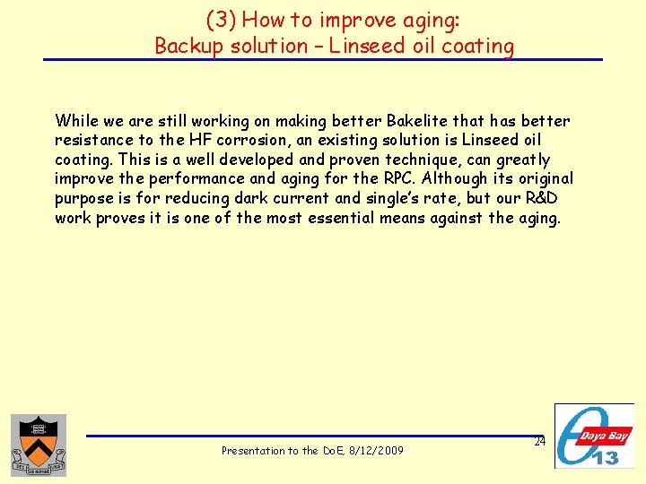 (3) How to improve aging: Backup solution – Linseed oil coating While we are