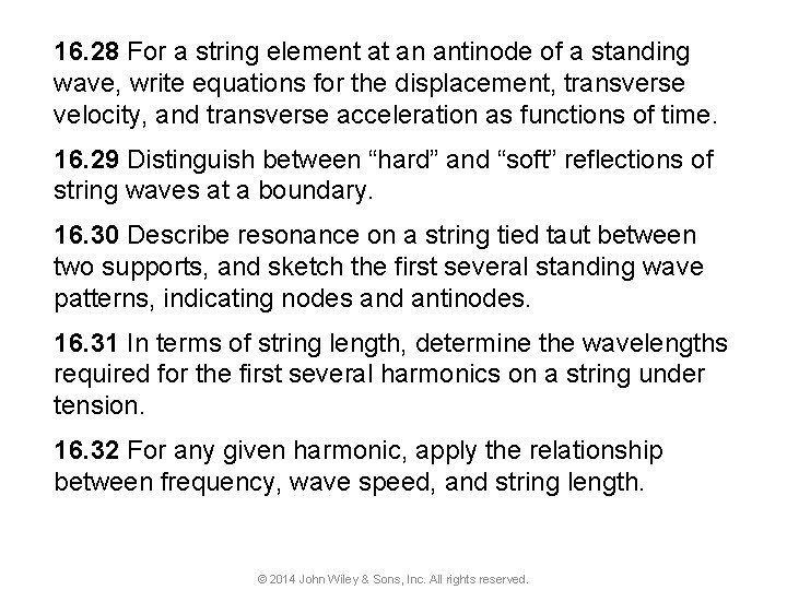 16. 28 For a string element at an antinode of a standing wave, write