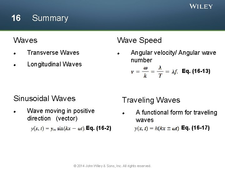 16 Summary Wave Speed Waves Transverse Waves Longitudinal Waves Angular velocity/ Angular wave number