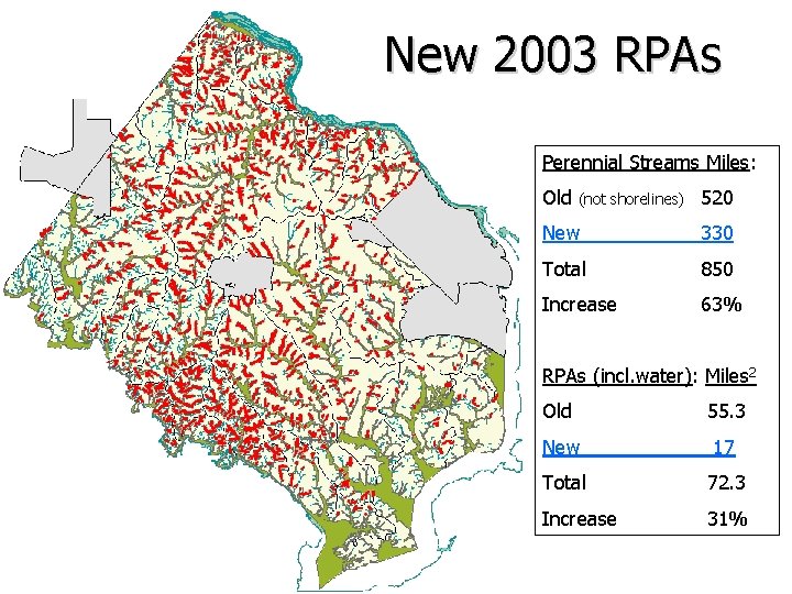 New 2003 RPAs Perennial Streams Miles: Old (not shorelines) 520 New 330 Total 850