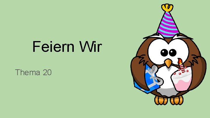 Feiern Wir Thema 20 