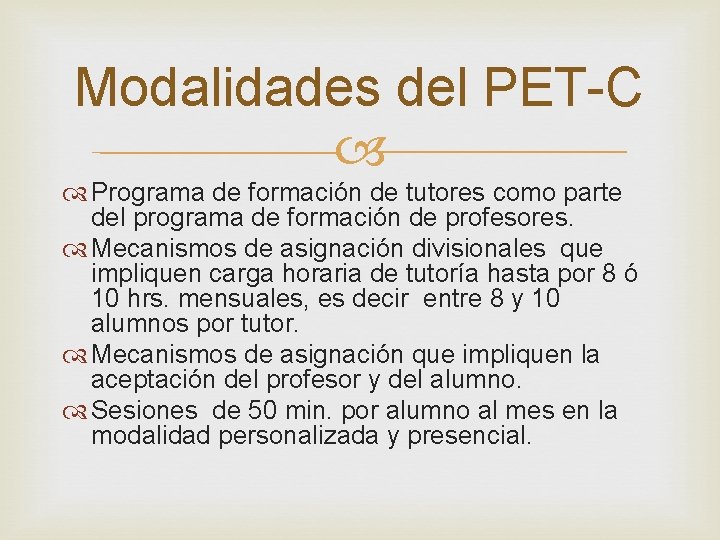 Modalidades del PET-C Programa de formación de tutores como parte del programa de formación