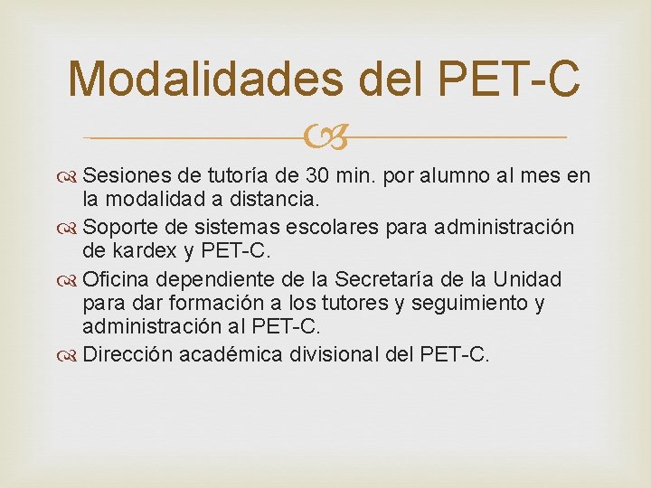 Modalidades del PET-C Sesiones de tutoría de 30 min. por alumno al mes en