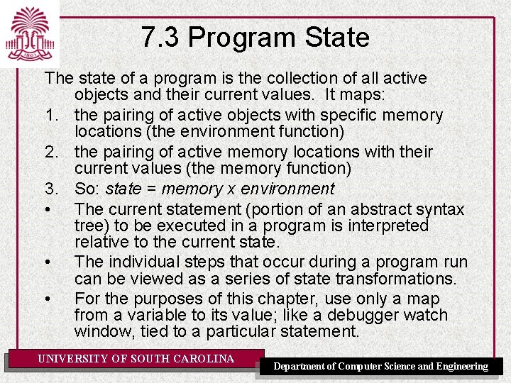 7. 3 Program State The state of a program is the collection of all