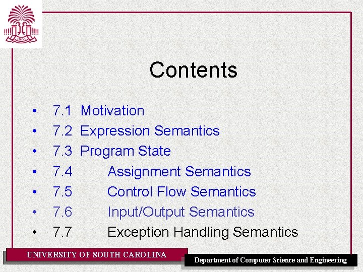 Contents • • 7. 1 Motivation 7. 2 Expression Semantics 7. 3 Program State