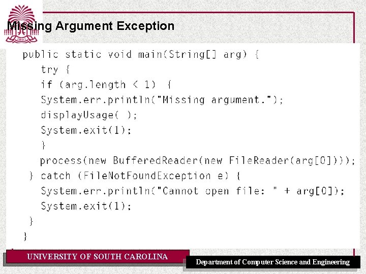Missing Argument Exception UNIVERSITY OF SOUTH CAROLINA Department of Computer Science and Engineering 