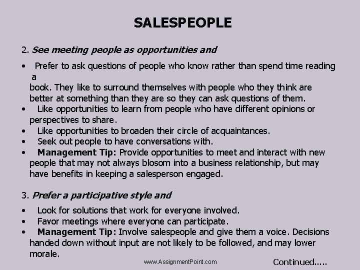 SALESPEOPLE 2. See meeting people as opportunities and • Prefer to ask questions of
