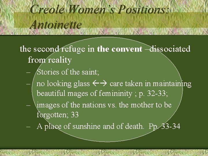 Creole Women’s Positions: Antoinette the second refuge in the convent –dissociated from reality –
