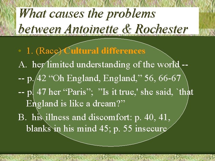 What causes the problems between Antoinette & Rochester • 1. (Race) Cultural differences A.