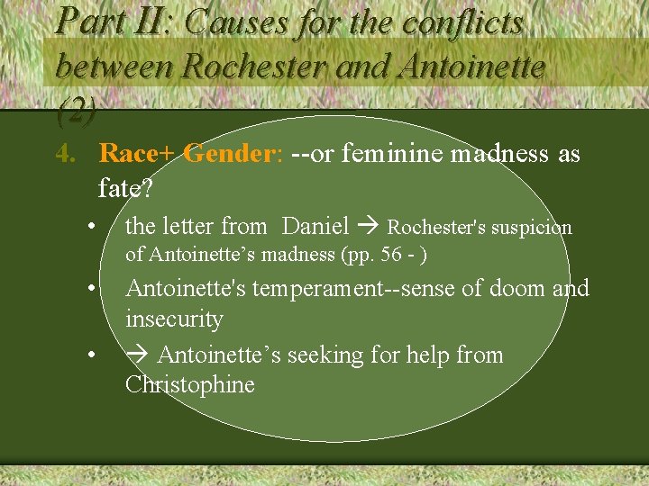 Part II: Causes for the conflicts between Rochester and Antoinette (2) 4. Race+ Gender:
