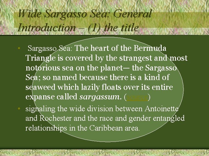 Wide Sargasso Sea: General Introduction – (1) the title • Sargasso Sea: The heart