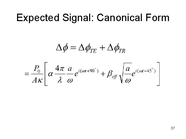 Expected Signal: Canonical Form 37 