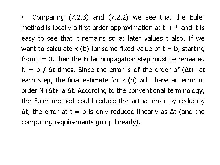  • Comparing (7. 2. 3) and (7. 2. 2) we see that the