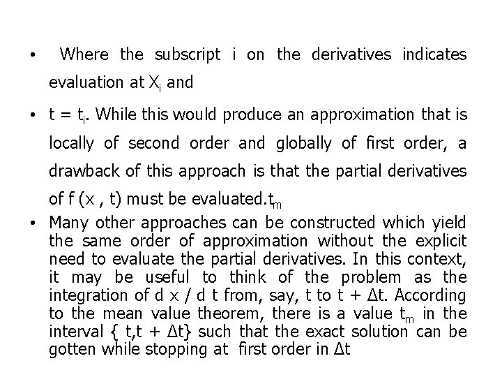  • Where the subscript i on the derivatives indicates evaluation at Xi and
