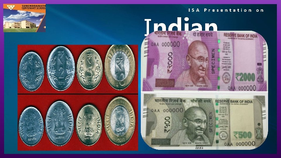 ISA Presentation on Indian Currency ISA Presentation on Indian Currency