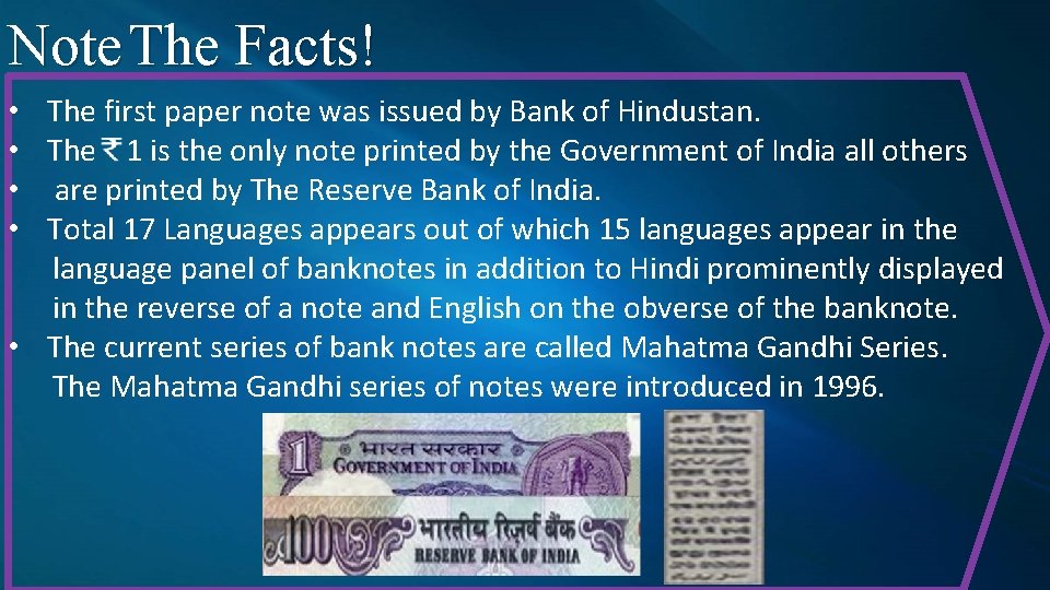 Note The Facts! • The first paper note was issued by Bank of Hindustan. Note The Facts! • The first paper note was issued by Bank of Hindustan.