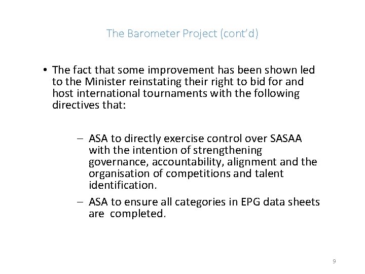 The Barometer Project (cont’d) • The fact that some improvement has been shown led