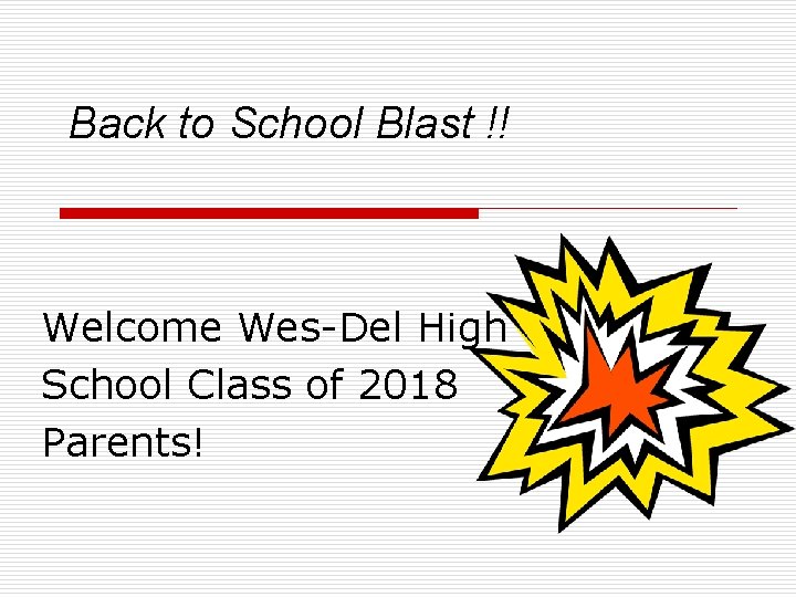Back to School Blast !! Welcome Wes-Del High School Class of 2018 Parents! 