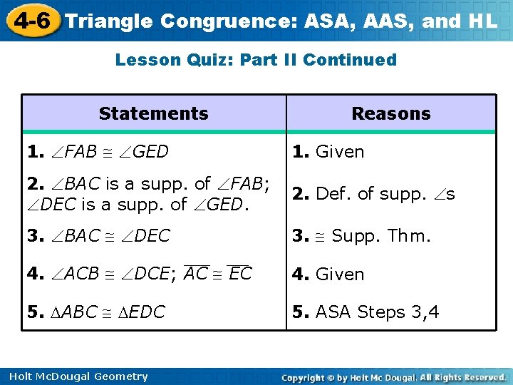 4 -6 Triangle Congruence: ASA, AAS, and HL Lesson Quiz: Part II Continued Statements