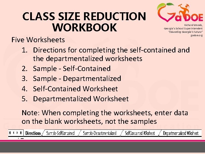 CLASS SIZE REDUCTION WORKBOOK Richard Woods, Georgia’s School Superintendent “Educating Georgia’s Future” gadoe. org