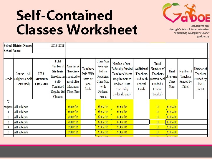 Self-Contained Classes Worksheet Richard Woods, Georgia’s School Superintendent “Educating Georgia’s Future” gadoe. org 