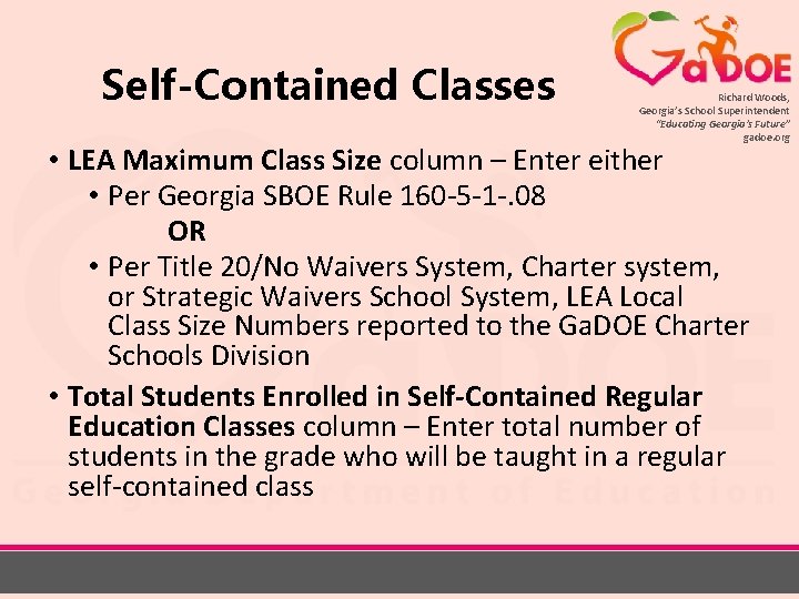 Self-Contained Classes Richard Woods, Georgia’s School Superintendent “Educating Georgia’s Future” gadoe. org • LEA