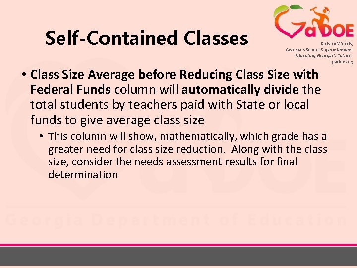 Self-Contained Classes Richard Woods, Georgia’s School Superintendent “Educating Georgia’s Future” gadoe. org • Class