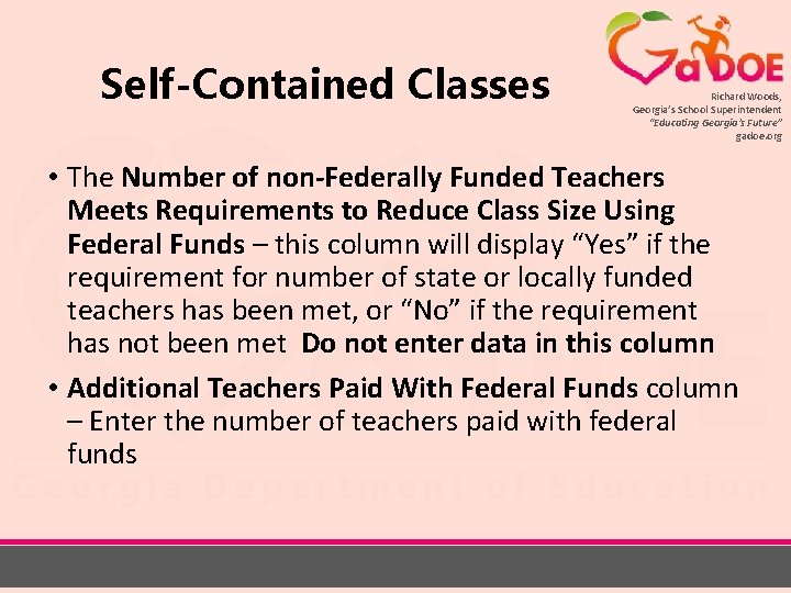 Self-Contained Classes Richard Woods, Georgia’s School Superintendent “Educating Georgia’s Future” gadoe. org • The