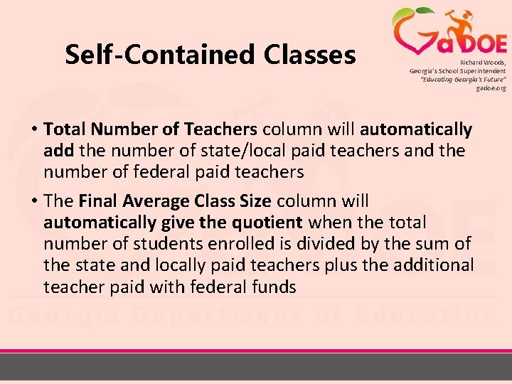 Self-Contained Classes Richard Woods, Georgia’s School Superintendent “Educating Georgia’s Future” gadoe. org • Total