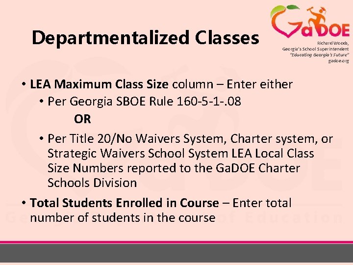 Departmentalized Classes Richard Woods, Georgia’s School Superintendent “Educating Georgia’s Future” gadoe. org • LEA
