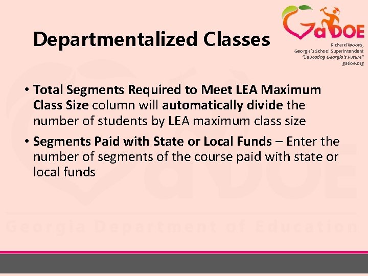 Departmentalized Classes Richard Woods, Georgia’s School Superintendent “Educating Georgia’s Future” gadoe. org • Total