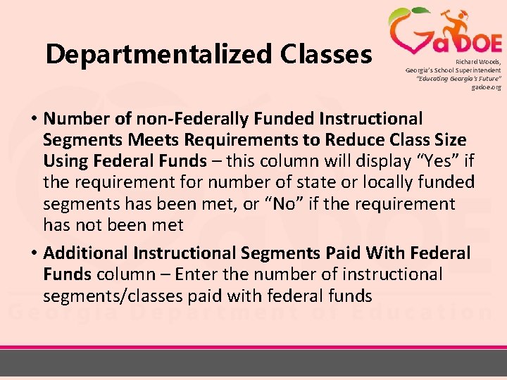 Departmentalized Classes Richard Woods, Georgia’s School Superintendent “Educating Georgia’s Future” gadoe. org • Number