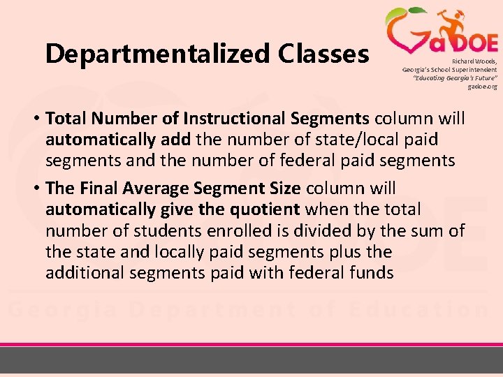 Departmentalized Classes Richard Woods, Georgia’s School Superintendent “Educating Georgia’s Future” gadoe. org • Total