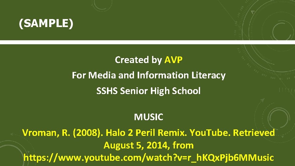 (SAMPLE) Created by AVP For Media and Information Literacy SSHS Senior High School MUSIC