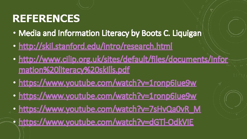 REFERENCES • Media and Information Literacy by Boots C. Liquigan • http: //skil. stanford.