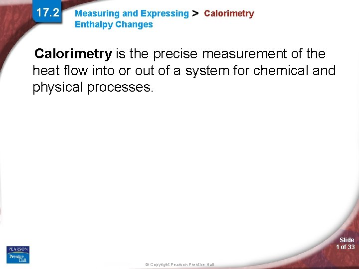17. 2 Measuring and Expressing Enthalpy Changes > Calorimetry is the precise measurement of