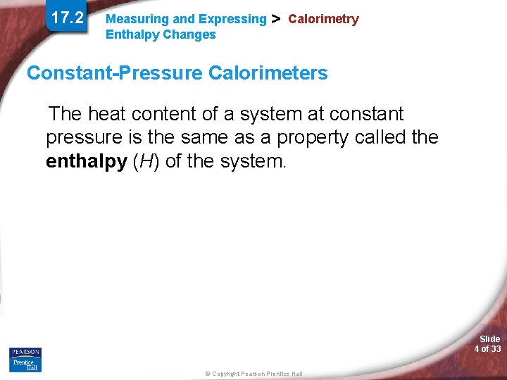 17. 2 Measuring and Expressing Enthalpy Changes > Calorimetry Constant-Pressure Calorimeters The heat content