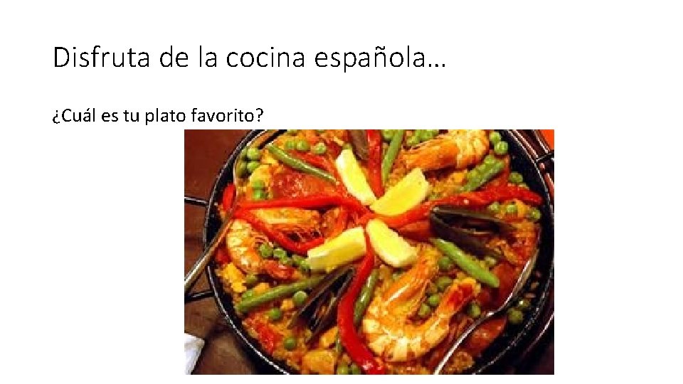 Disfruta de la cocina española… ¿Cuál es tu plato favorito? 