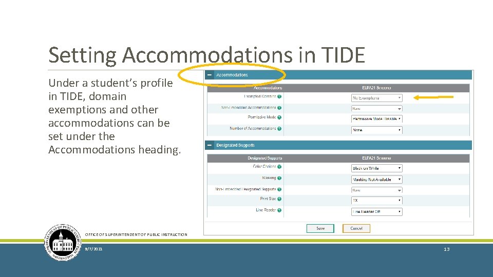 Setting Accommodations in TIDE Under a student’s profile in TIDE, domain exemptions and other