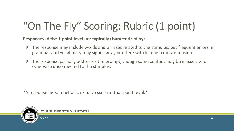“On The Fly” Scoring: Rubric (1 point) Responses at the 1 point level are